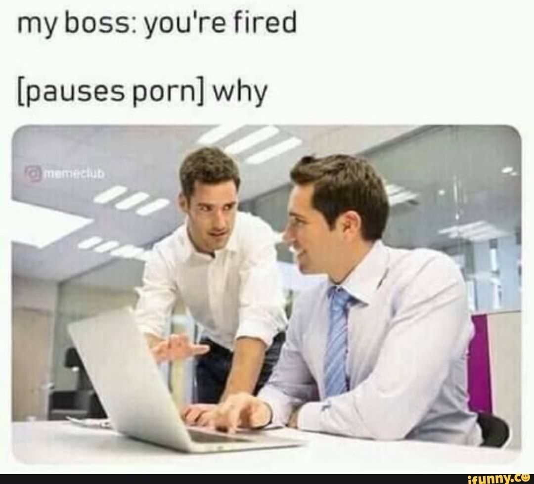 You fired