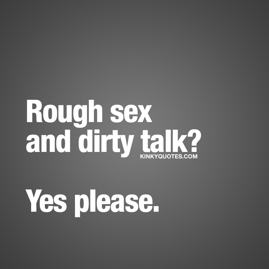 Dirty talk rough sex